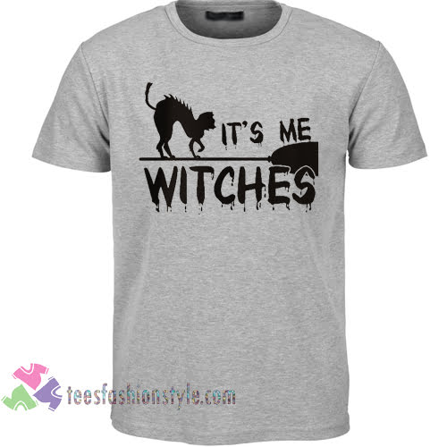 Its Me Witches Tshirt