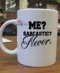 Me Sarcastic Never mug gift