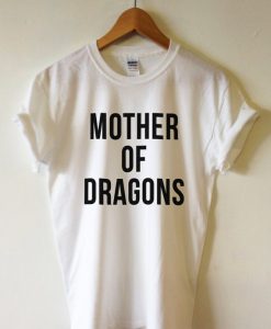 Mother of Dragons White Tshirt