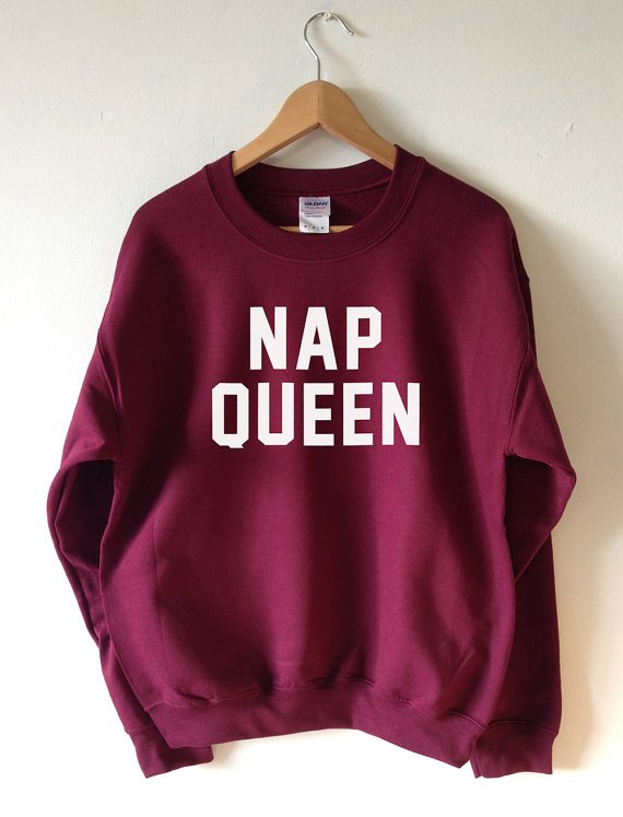 Nap Queen Maroon sweatshirt