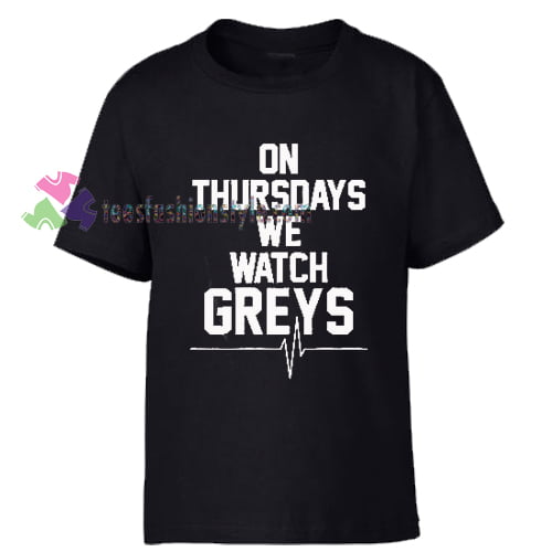 On Thursdays We Watch Greys Tshirt