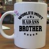 World's Most Badass Brother mug gift