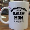 World's Most Badass Mom mug gift