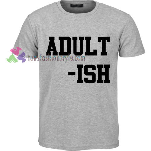 adult ish gift Tshirt