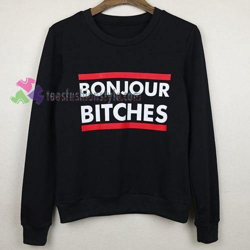 bonjour bitches gift sweatshirt