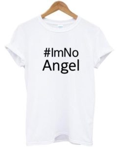 i'm no Angel T-Shirt