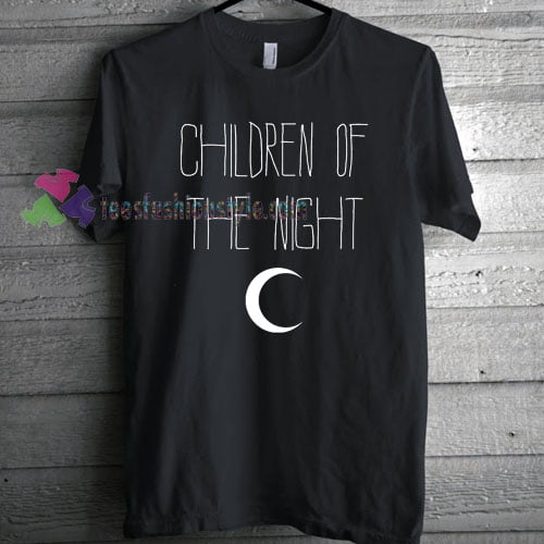 Children of the Night T-Shirt gift