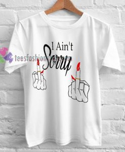 Beyonce I Ain't Sorry T-shirt gift