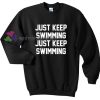 Just Keep Swimming Sweater gift