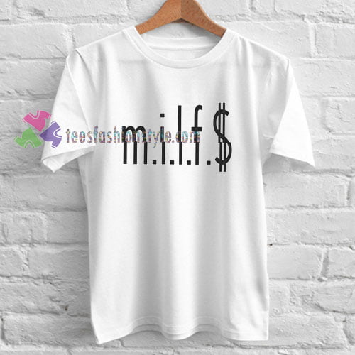MILF Money T-shirt gift