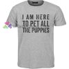 Pet All Puppies T-Shirt gift