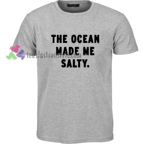 Me Salty T-Shirt gift