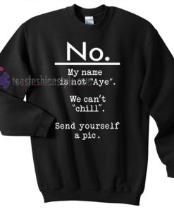 no my name is not aye sweater gift