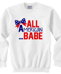 All American Babe independence day sweater gift sweatshirt