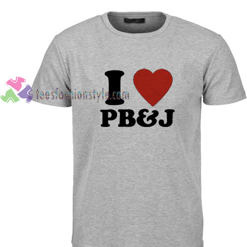 I Love Peanut Butter and Jelly PB&J Tshirt gift cool tee shirts