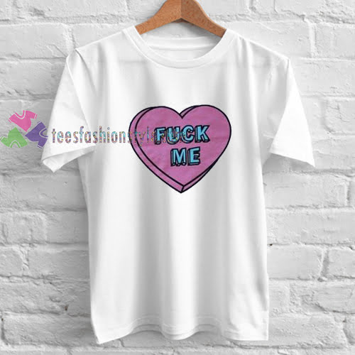 Fuck Me t shirt gift tees unisex adult cool tee shirts