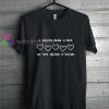 I would date you t shirt