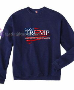 make america great sweatshirt
