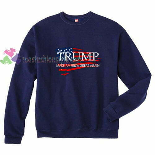 make america great sweatshirt