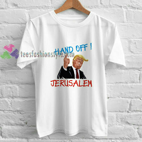 Hand Off Jerussalem t shirt