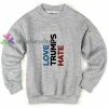 Love Trumps Hate Sweatshirt