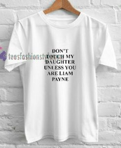 Dont Touch Liam t shirt