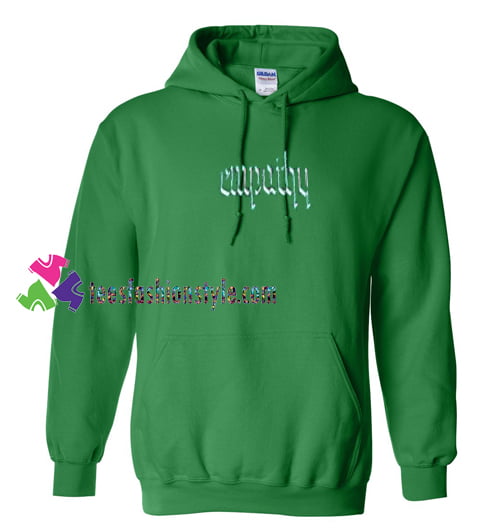 Empathy Hoodie gift cool tee shirts cool tee shirts for guys