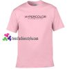 Hypercolor Quote t shirt gift tees unisex adult cool tee shirts