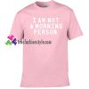 I'm Not A Morning Person T shirt gift tees unisex adult cool tee shirts