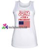 Selena Gomez For President Tank Top gift tanktop shirt unisex custom