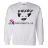 Enjoy Sweatshirt Gift sweater adult unisex cool tee shirts