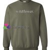 Wildflower Font Sweatshirt Gift sweater adult unisex cool tee shirts