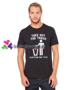 2018 Election Shirt Take Out The Trash Shirt Anti Trump Republican T Shirt gift tees unisex adult cool tee shirts