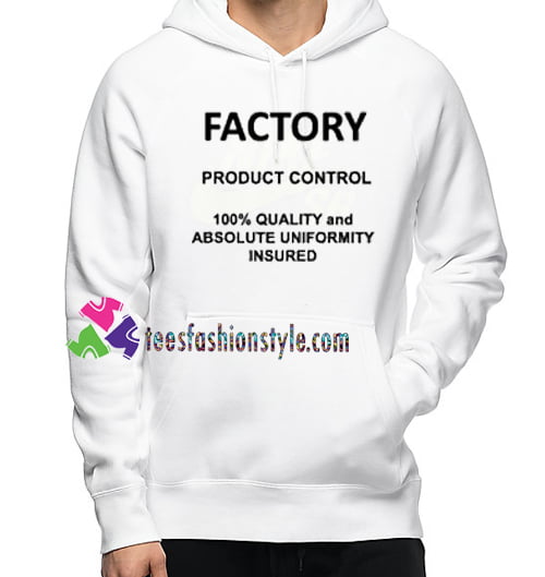 Factory Hoodie gift cool tee shirts cool tee shirts for guys