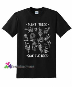 Earth Day, Bee Lover, Plant These Save The Bees