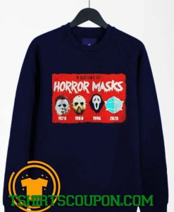 A history of horror masks Halloween Sweatshirt By Tshirtscoupon.com