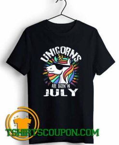 Unicorn Are Born In July Birthday Rainbow Unisex