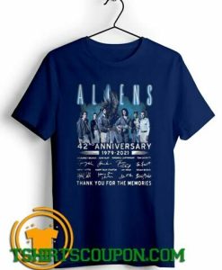 Aliens 42nd Anniversary 1979 2021 Thank You shirts