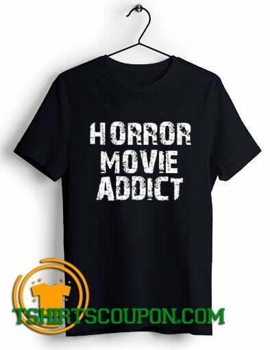 Horror Movie Addict Unique trends T-Shirt