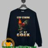 Stop staring at my cook Sweatshirt For Men and Women S-3XL