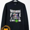 Dragon Ball Fuck Coronavirus water definition Sweatshirt