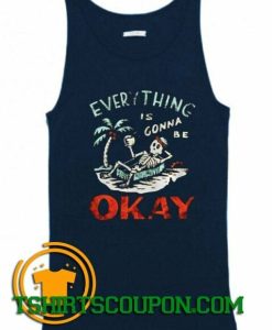 Skeleton on the beach everything is gonna be okay Tank Top