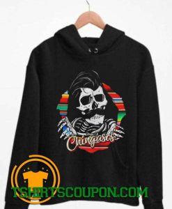 Skull Chingasos Unique trends tees Hoodie By Tshirtscoupon.com