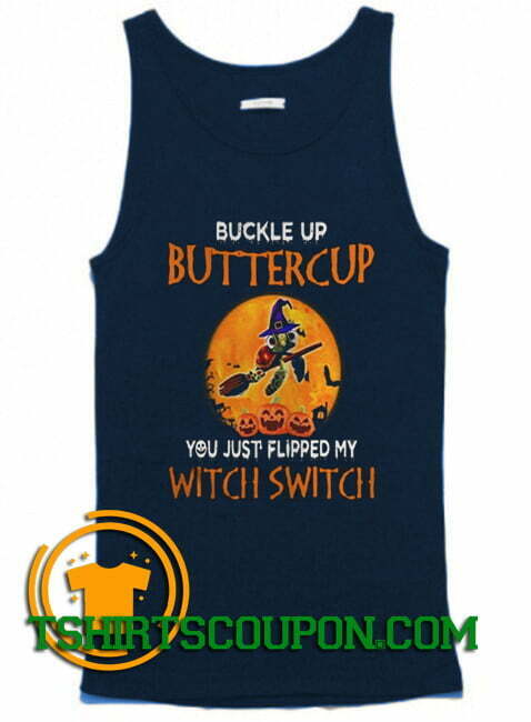 Turtle Buckle Up Buttercup You Just Flipped My Witch Switch Halloween Tank Top